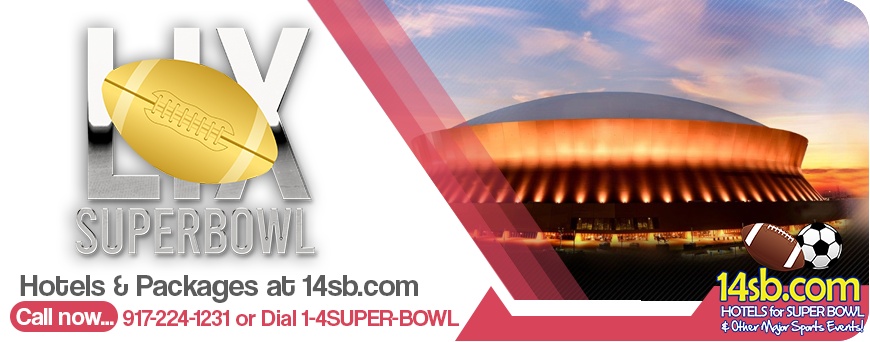Click Here & Get Ready for Super Bowl LIX in New Orleans, Louisiana, 